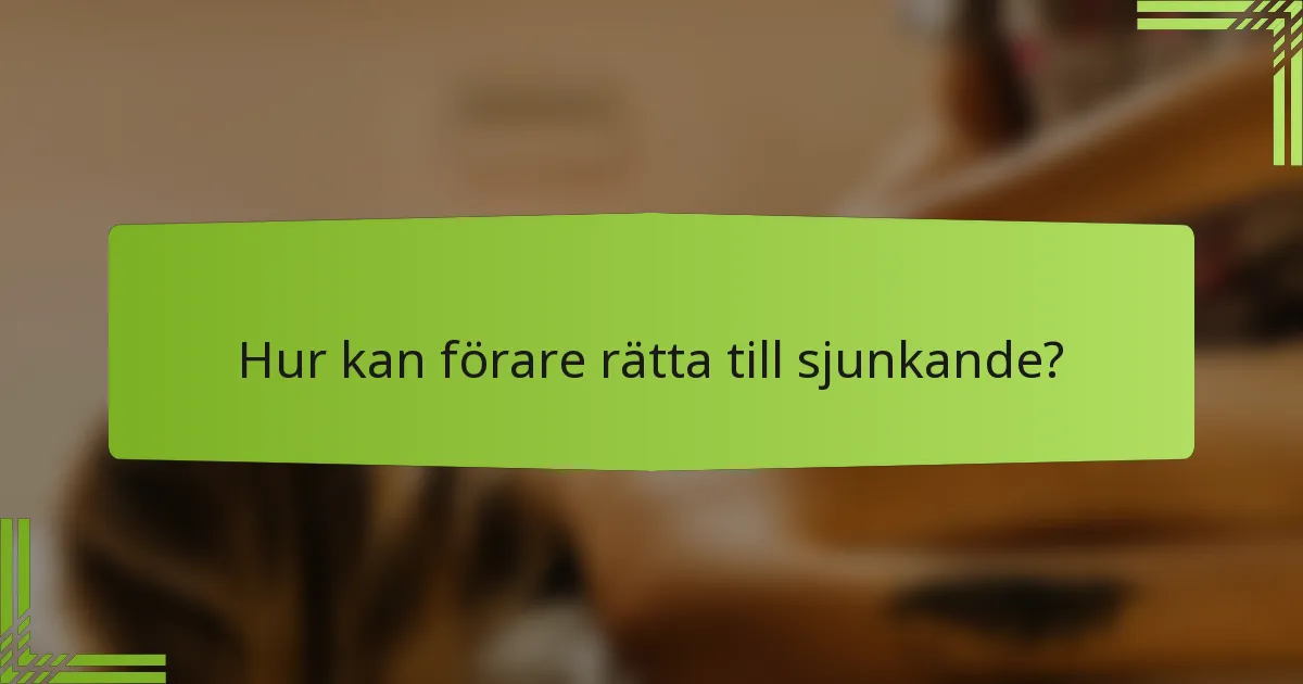 Hur kan förare rätta till sjunkande?